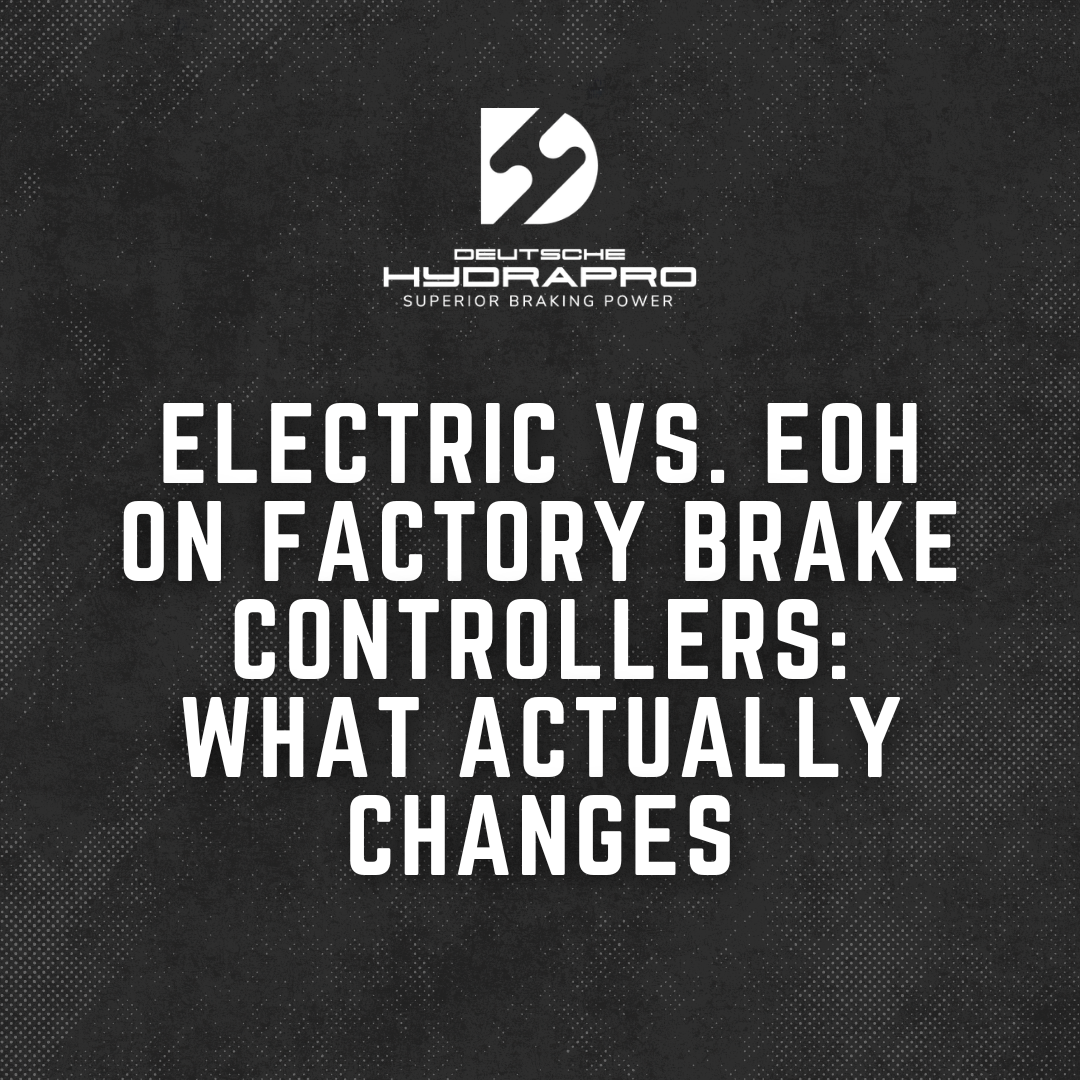 Electric vs. EOH on Factory Brake Controllers: What Actually Changes